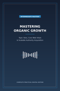 Mastering Organic Growth: Intermediate SEO Tactics for Scalable Traffic